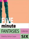 Five Minute Fantasies, Collection 6 - Cathryn Cooper, Katy Anderson