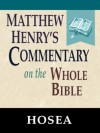 Matthew Henry's Commentary on the Whole Bible-Book of Hosea - Matthew Henry