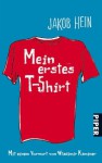 Mein erstes T-Shirt - Jakob Hein, Wladimir Kaminer