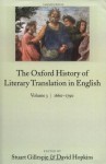 The Oxford History of Literary Translation in English: Volume 3: 1660-1790 - Stuart Gillespie, David Hopkins