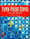Paper-Pieced Curves: 8 Quilted Projects - Jodie Davis, That Patchwork Place