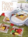 Piece in the Hoop: 20 Quilt Projects + 40 Machine Embroidery Designs - Larisa Bland, Nancy Zieman