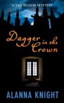 Dagger in the Crown (Tam Eildor mystery no.1) - Alanna Knight