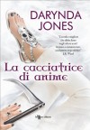 La cacciatrice di anime - Darynda Jones