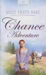 Chance Adventure (Kentucky Chances, #3) - Kelly Eileen Hake