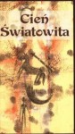 Cień Światowita, czyli pięć głosów w sprawie etnogenezy Słowian - Andrzej Kokowski