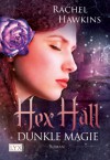 Hex Hall: Dunkle Magie - Rachel Hawkins