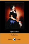 April's Lady (Dodo Press) - The Duchess, Margaret Wolfe Hungerford