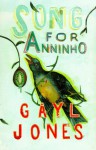 Song for Anniho - Gayl Jones