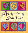 Attitudes of Gratitude: How to Give and Receive Joy Every Day of Your Life - M.J. Ryan