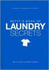 Betty's Book of Laundry Secrets - Maria Rodale, Betty Faust