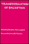 The Transformation of Palestine 2E: Essays on the Origin and Development of the Arab-Israeli Conflict - Ibrahim Abu-Lughod, Arnold Joseph Toynbee