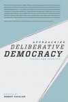 Approaching Deliberative Democracy: Theory and Practice - Robert J. Cavalier