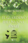 Il giardino dei nuovi inizi - Nora Roberts