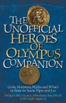 The Unofficial Heroes of Olympus Companion: Gods, Monsters, Myths and What's in Store for Jason, Piper and Leo - Natalie Buczynsky, Jonathan Shelnutt, Richard Marcus