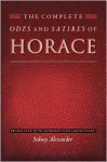 The Complete Odes and Satires of Horace: - Horace