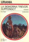 La signorina Trevor, suppongo? - E.C. Tubb, Delio Zinoni