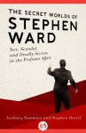 The Secret Worlds of Stephen Ward: Sex, Scandal, and Deadly Secrets in the Profumo Affair - Anthony Summers, Stephen Dorril