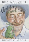 Charlie Muffin's Miracle Mouse - Lina Chesak