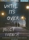 Until It's Over - Nicci French