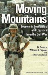 Moving Mountains: Lessons in Leadership and Logistics from the Gulf War - William G. Pagonis, Jeffrey L. Cruikshank