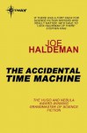 The Accidental Time Machine - Joe Haldeman