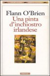 Una pinta d'inchiostro irlandese - Flann O'Brien, Juan Rodolfo Wilcock