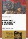 Primo Levi E Se Questo E&#X300; Un Uomo - Alberto Cavaglion