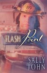 Flash Point (In a Heartbeat Series #2) - Sally John