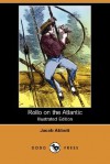 Rollo on the Atlantic - Jacob Abbott