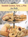 Swedish Cookies, Tarts, and Pies - Jan Hedh, Ulf Widell