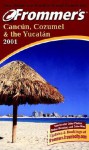 Frommer's Cancun, Cozumel & the Yucatan 2001 - David Baird, Lynne Bairstow