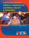 Professional Paramedic, Volume II: Medical Emergencies, Maternal Health & Pediatrics - Richard Beebe, Jeffrey C. Myers