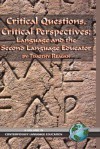 Critical Questions, Critical Perspectives: Language and the Second Language Educator (Hc) - Timothy Reagan