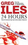 24 Hours - Greg Iles