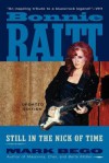 Bonnie Raitt: Still in the Nick of Time - Mark Bego