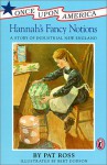 Hannah's Fancy Notions: [A Story of Industrial New England+ - Pat Ross