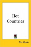 Hot Countries - Alec Waugh