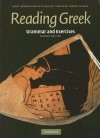 Reading Greek: Grammar and Exercises - Joint Association of Classical Teachers