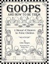 Goops and How to Be Them: A Manual of Manners for Polite Children - Gelett Burgess