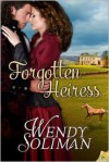 Forgotten Heiress - Wendy Soliman