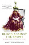 Blood Against The Snows - Jonathan Gregson