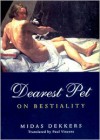 Dearest Pet: On Beastiality - Midas Dekkers, Paul Vincent