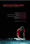 New Plays from Spain: Eight Works by Seven Playwrights - Frank Hentschker