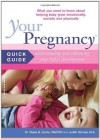 Your Pregnancy Quick Guide: Understanding and Enhancing Your Baby's Development - Glade B. Curtis