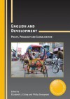 English and Development: Policy, Pedagogy and Globalization - Elizabeth J Erling, Philip Seargeant