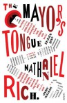 The Mayor's Tongue - Nathaniel Rich