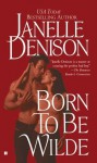 Born to Be Wilde (Berkley Sensation) - Janelle Denison