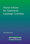 Social Actions for Classroom Language Learning - John Hellermann