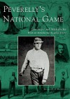 Peverelly's National Game (Images of Baseball) (Images of Baseball) - John Freyer, Mark Rucker